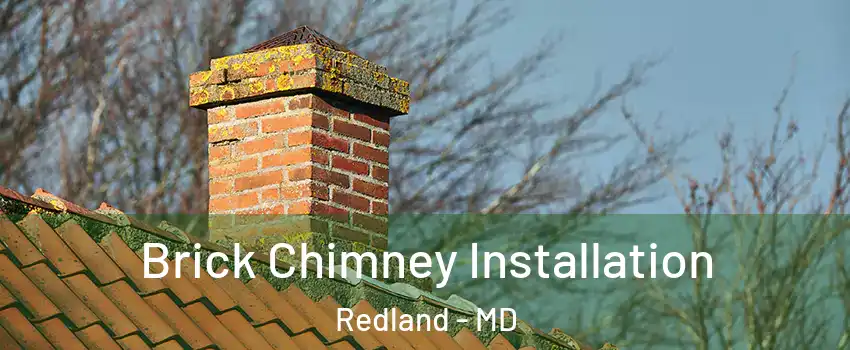  Brick Chimney Installation Redland - MD