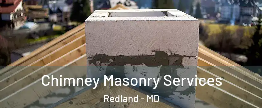  Chimney Masonry Services Redland - MD