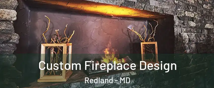  Custom Fireplace Design Redland - MD