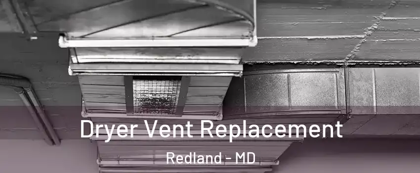  Dryer Vent Replacement Redland - MD