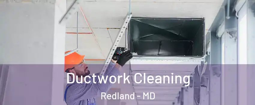  Ductwork Cleaning Redland - MD