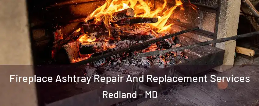  Fireplace Ashtray Repair And Replacement Services Redland - MD