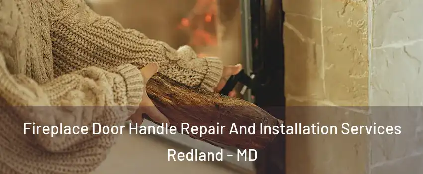  Fireplace Door Handle Repair And Installation Services Redland - MD