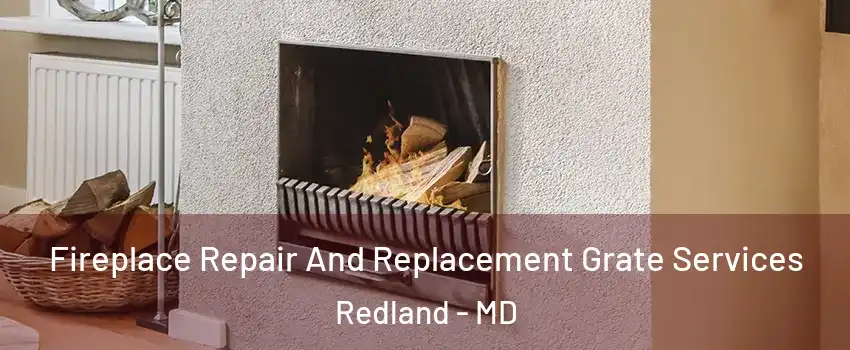  Fireplace Repair And Replacement Grate Services Redland - MD
