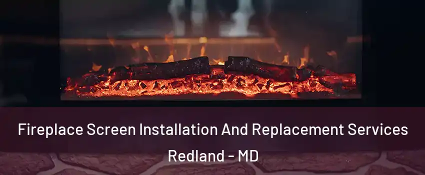  Fireplace Screen Installation And Replacement Services Redland - MD
