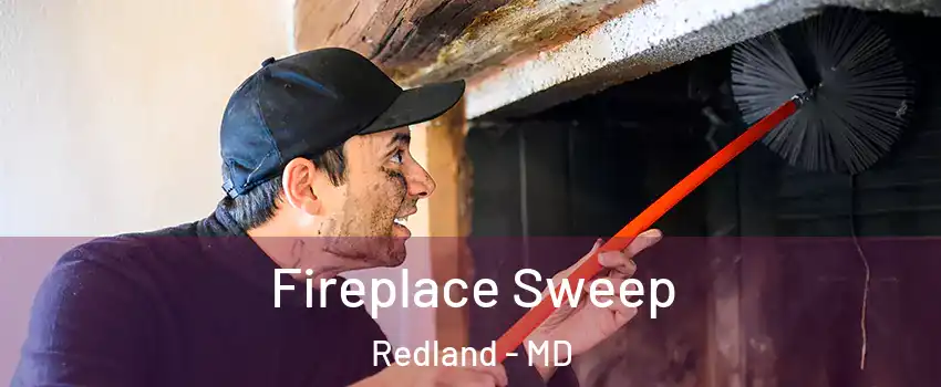  Fireplace Sweep Redland - MD