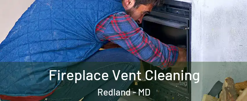  Fireplace Vent Cleaning Redland - MD