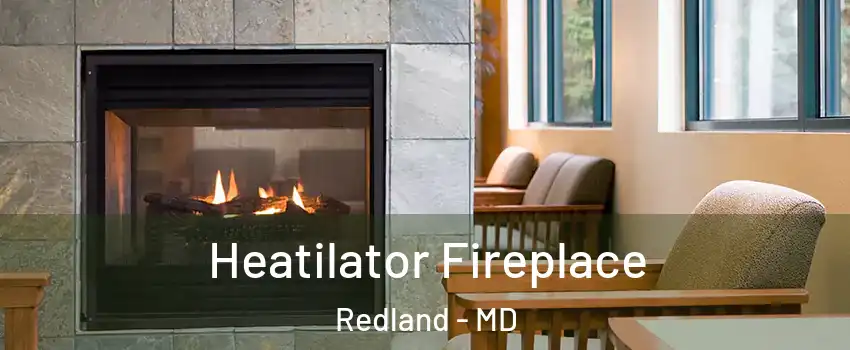  Heatilator Fireplace Redland - MD