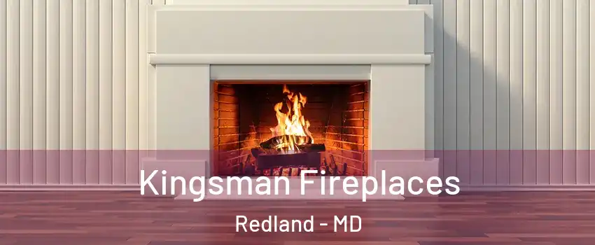  Kingsman Fireplaces Redland - MD