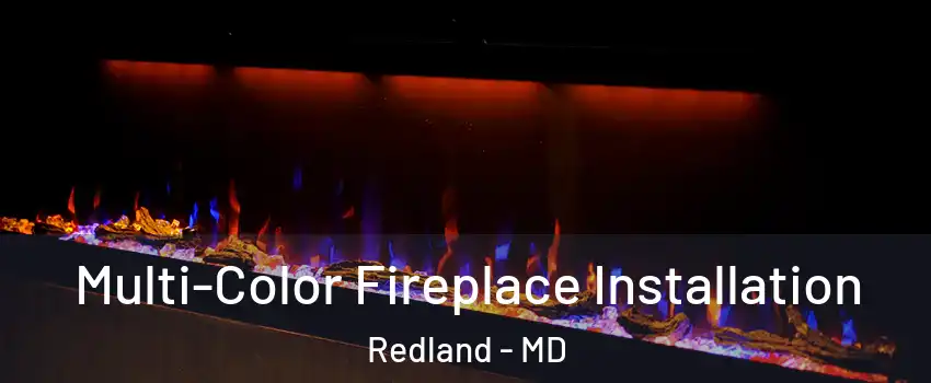  Multi-Color Fireplace Installation Redland - MD