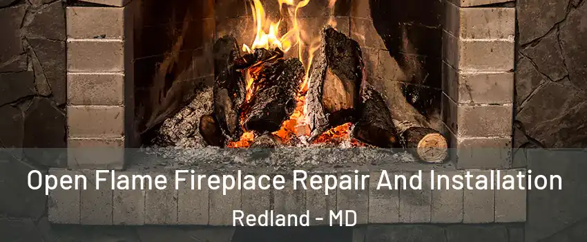  Open Flame Fireplace Repair And Installation Redland - MD
