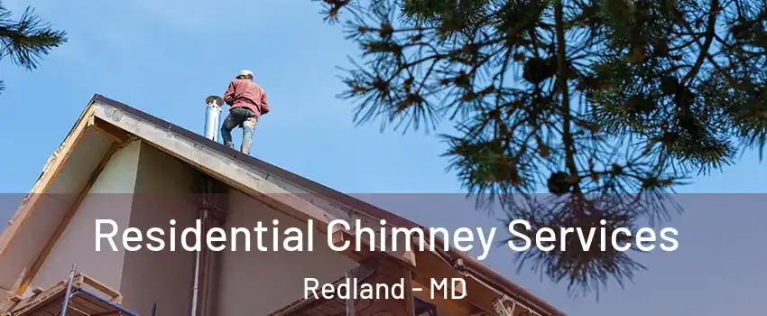  Residential Chimney Services Redland - MD
