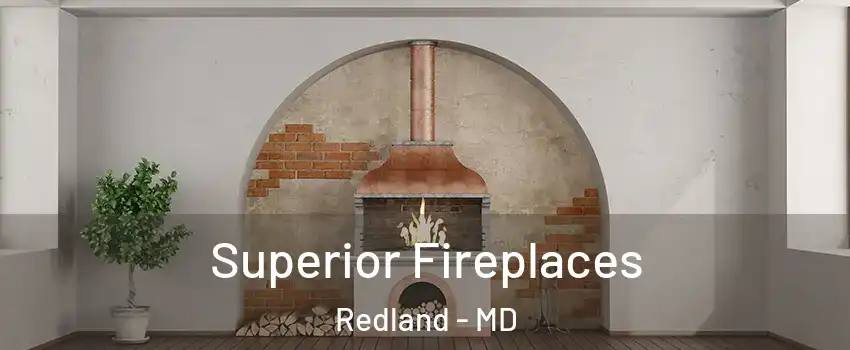  Superior Fireplaces Redland - MD