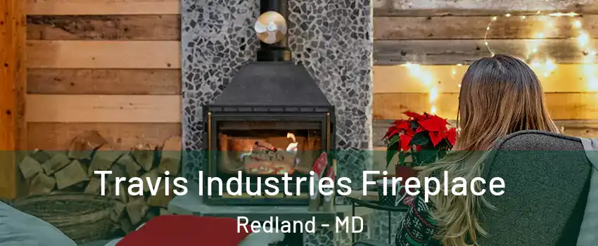  Travis Industries Fireplace Redland - MD